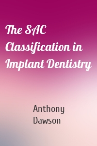 The SAC Classification in Implant Dentistry