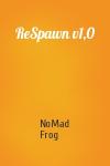 NoMad Frog  - ReSpawn v1,0