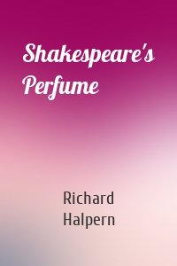 Shakespeare's Perfume