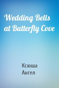 Wedding Bells at Butterfly Cove