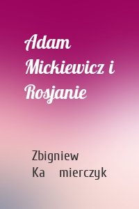 Adam Mickiewicz i Rosjanie