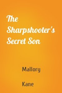 The Sharpshooter's Secret Son