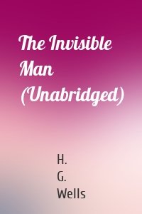 The Invisible Man (Unabridged)