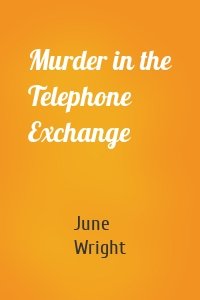 Murder in the Telephone Exchange