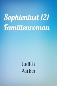 Sophienlust 121 – Familienroman