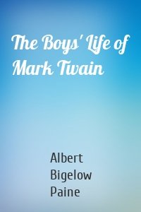 The Boys' Life of Mark Twain