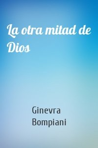 La otra mitad de Dios