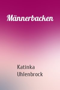 Männerbacken