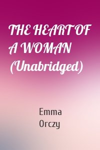 THE HEART OF A WOMAN (Unabridged)
