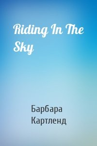 Riding In The Sky