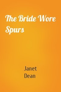 The Bride Wore Spurs