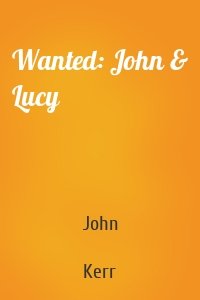 Wanted: John & Lucy