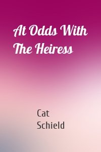 At Odds With The Heiress