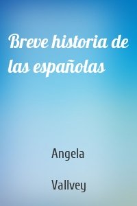 Breve historia de las españolas