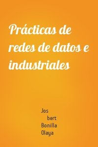 Prácticas de redes de datos e industriales