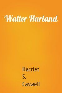 Walter Harland