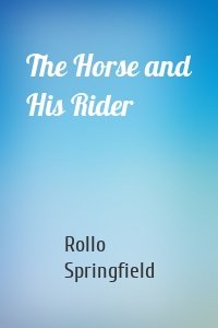 The Horse and His Rider