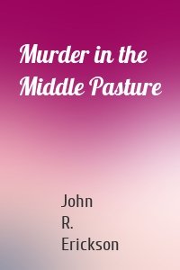 Murder in the Middle Pasture