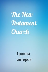 The New Testament Church