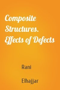 Composite Structures. Effects of Defects