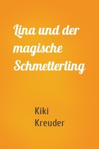 Lina und der magische Schmetterling