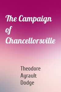 The Campaign of Chancellorsville