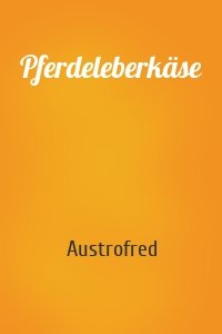Pferdeleberkäse