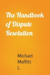 The Handbook of Dispute Resolution