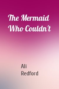 The Mermaid Who Couldn't