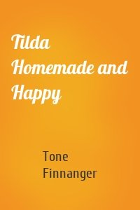 Tilda Homemade and Happy