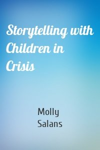 Storytelling with Children in Crisis