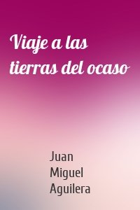 Viaje a las tierras del ocaso