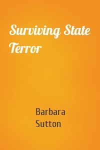Surviving State Terror