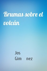 Brumas sobre el volcán