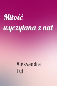 Miłość wyczytana z nut