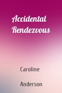 Accidental Rendezvous