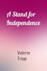 A Stand for Independence