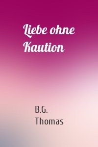 Liebe ohne Kaution