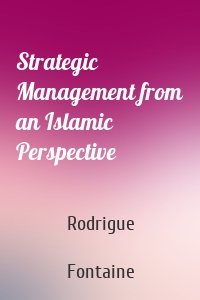 Strategic Management from an Islamic Perspective