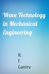 Wave Technology in Mechanical Engineering