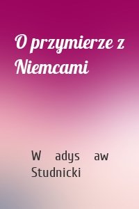 O przymierze z Niemcami