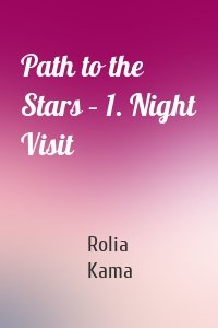 Path to the Stars – 1. Night Visit