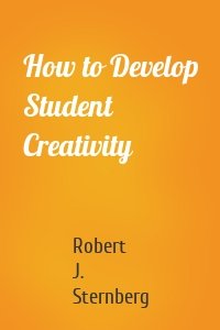 How to Develop Student Creativity