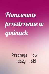 Planowanie przestrzenne w gminach