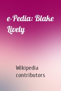 e-Pedia: Blake Lively