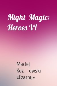 Might  Magic: Heroes VI