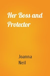Her Boss and Protector