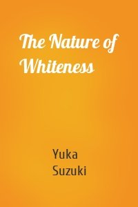 The Nature of Whiteness