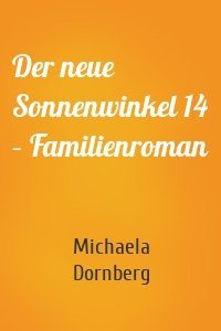 Der neue Sonnenwinkel 14 – Familienroman