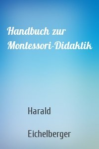 Handbuch zur Montessori-Didaktik